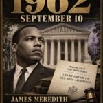 1962 — The Supreme Court orders Ole Miss to admit James Meredith