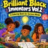 Brilliant Black Inventors Vol 2 cover, a coloring book for curious minds, ages 8 to 12
